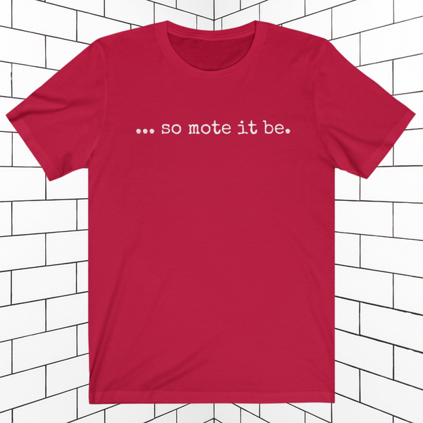 ...so mote it be. Unisex Jersey  Tee RED