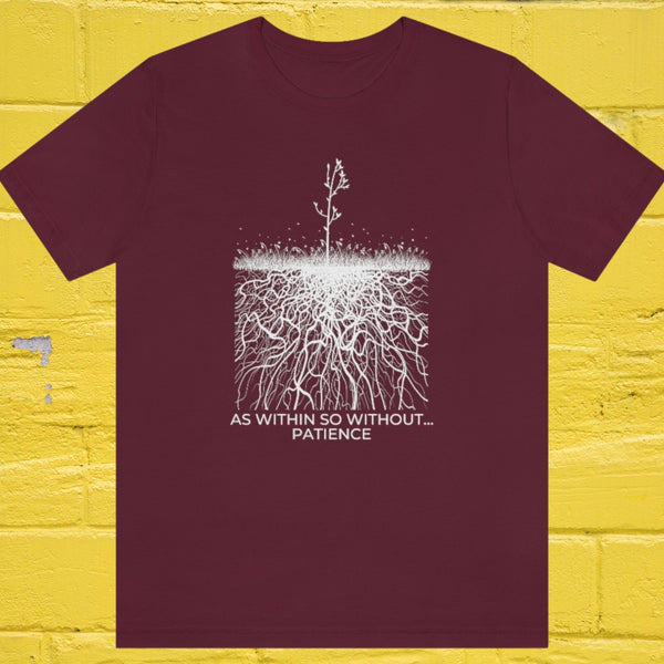 AS WITHIN SO WITHOUT PATIENCE MAROON TSHIRT UNISEX