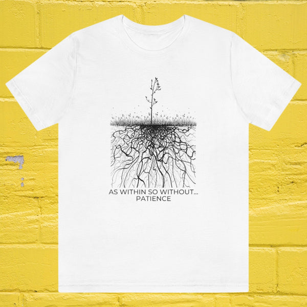 AS WITHIN SO WITHOUT PATIENCE WHITE TSHIRT UNISEX